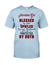 Load image into Gallery viewer, November Girl Blessed By Girl Spoiled By Husband Quote T-Shirt Guys Tee