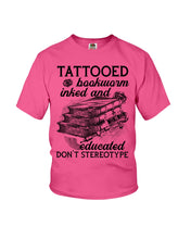 Load image into Gallery viewer, Tattooed Bookwarm Inked And Educated T-Shirt Youth Tee