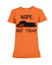 Load image into Gallery viewer, Nope Dachshund Not Today Ladies Tee