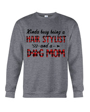 Load image into Gallery viewer, Hair Stylist And Dog Mom Gift For Dog Lovers Funny T-Shirt Sweatshirt