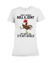 Load image into Gallery viewer, Chicken Roll A Joint Funny Quote T-Shirt For Friends Family Ladies Tee
