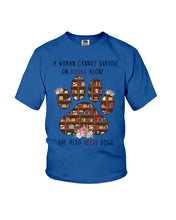 Load image into Gallery viewer, A Woman Cannot Survive On Books Alone T-Shirt Youth Tee
