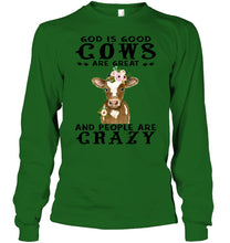 Load image into Gallery viewer, God Is Good Cows People Are Crazy Quote T-Shirt Unisex Long Sleeve
