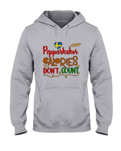 Load image into Gallery viewer, Pepparkakor Calories Don&#39;t Count Hoodie