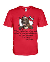 Load image into Gallery viewer, Pitbull I'll Be There Gift For Dog Lovers T-Shirt Guys V-Neck