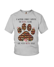 Load image into Gallery viewer, A Woman Cannot Survive On Books Alone T-Shirt Youth Tee