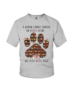 A Woman Cannot Survive On Books Alone T-Shirt Youth Tee