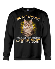 Load image into Gallery viewer, Cat Lovers T-Shirt Not Arguing Just Explaining Sweatshirt