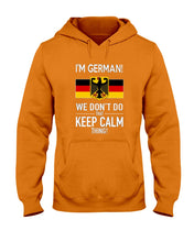 Load image into Gallery viewer, I'm German We Don't Keep Calm Funny Quote T-Shirt Hoodie