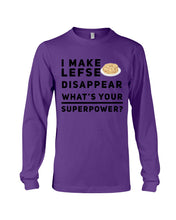 Load image into Gallery viewer, I Make Lefse Disappear Superpower Funny Quote Tee Unisex Long Sleeve