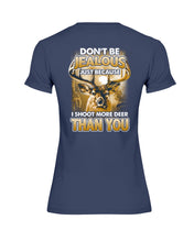 Load image into Gallery viewer, Deer Hunting Funny Quote Tee Gift For Hunter Ladies Tee