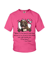 Load image into Gallery viewer, Pitbull I'll Be There Gift For Dog Lovers T-Shirt Youth Tee