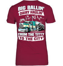 Load image into Gallery viewer, Big Balling Dairy Hauling Gift For Trucker T-Shirt Ladies Tee