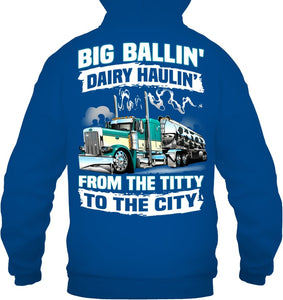 Big Balling Dairy Hauling Gift For Trucker T-Shirt Hoodie