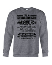 Load image into Gallery viewer, Stubborn Son Loves His Awesome Mom Family Gift T-Shirt Sweatshirt