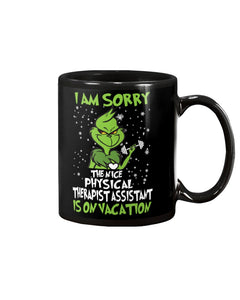 Funny Grinch Quote Physical Therapist On Vacation Christmas Tee Mug