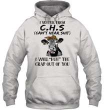 Load image into Gallery viewer, I Suffer From C.S.H Cows Lovers T-Shirt Hoodie