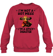 Load image into Gallery viewer, Heifer Not A Hot Mess Spicy Disaster Funny Quote Tee Sweatshirt