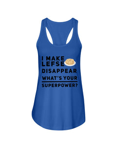 I Make Lefse Disappear Superpower Funny Quote Tee Ladies Flowy Tank