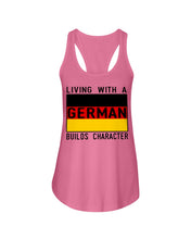 Load image into Gallery viewer, Living With A German Builds Character Quote T-Shirt Gift Ladies Flowy Tank