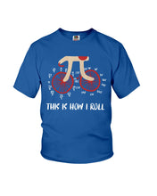 Load image into Gallery viewer, This Is How I Roll Pi Funny T-Shirt Youth Tee