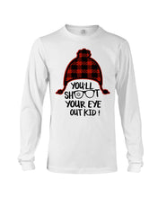 Load image into Gallery viewer, Funny Christmas T-Shirt Shoot Your Eye Out Unisex Long Sleeve