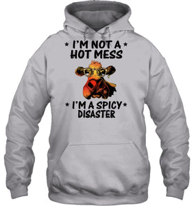 Heifer Not A Hot Mess Spicy Disaster Funny Quote Tee Hoodie