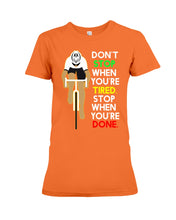 Load image into Gallery viewer, Cycling Don't Stop For Cyclist Ladies Tee