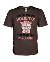 Load image into Gallery viewer, Funny Fat Pig Quote Custom T-Shirt For Friends Family Guys V-Neck