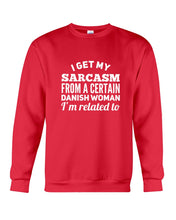 Load image into Gallery viewer, Danish Sarcasm Inherited Women Sweatshirt