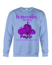 Load image into Gallery viewer, November We Wear Pancreatic Cancer Awareness T-Shirt Sweatshirt