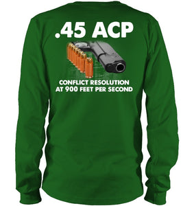 45 Acp Conflict Resolution At 900 Feet Per Second Unisex Long Sleeve