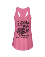 Load image into Gallery viewer, Tattooed Bookwarm Inked And Educated T-Shirt Ladies Flowy Tank