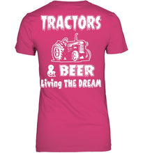 Load image into Gallery viewer, Tractors And Beer Living The Dream Gift For Daddy Father Farmers Ladies Tee