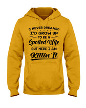 Load image into Gallery viewer, Im A Spoiled Wife I Am Killing It Hoodie