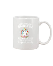 Load image into Gallery viewer, Unicorn Sarcasm Speak Wisely Funny Quote Mug