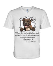 Load image into Gallery viewer, Pitbull I'll Be There Gift For Dog Lovers T-Shirt Guys V-Neck