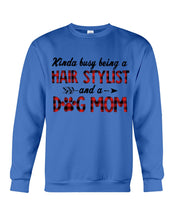 Load image into Gallery viewer, Hair Stylist And Dog Mom Gift For Dog Lovers Funny T-Shirt Sweatshirt