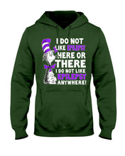 Load image into Gallery viewer, I Do Not Like Epilepsy Anywhere T-Shirt Hoodie