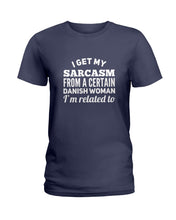 Load image into Gallery viewer, Danish Sarcasm Inherited Women Ladies Tee