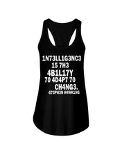 Load image into Gallery viewer, Intelligence Is The Ability To Adapt To Change Stephen Hawking Quote Ladies Flowy Tank