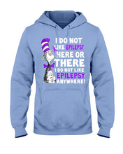 Load image into Gallery viewer, I Do Not Like Epilepsy Anywhere T-Shirt Hoodie