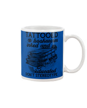 Load image into Gallery viewer, Tattooed Bookwarm Inked And Educated T-Shirt Mug