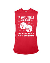 Load image into Gallery viewer, If You Jingle My Bells I'll Give You A White Christmas Unisex Long Sleeve