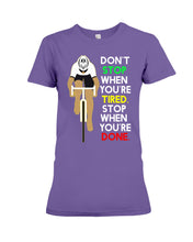 Load image into Gallery viewer, Cycling Don't Stop For Cyclist Ladies Tee