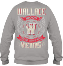 Load image into Gallery viewer, Wallace Blood Runs Through Veins Black Quote Name T-Shirt Sweatshirt