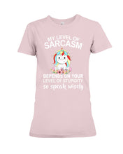 Load image into Gallery viewer, Unicorn Sarcasm Speak Wisely Funny Quote Ladies Tee