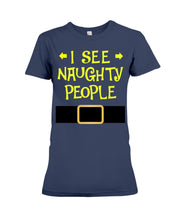 Load image into Gallery viewer, Santa Claus I See Naughty People Christmas T-Shirt Ladies Tee