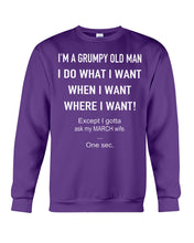 Load image into Gallery viewer, Grumpy Old Man March Wife Black Quote T-Shirt Sweatshirt
