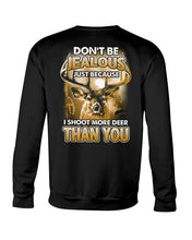 Load image into Gallery viewer, Deer Hunting Funny Quote Tee Gift For Hunter Sweatshirt